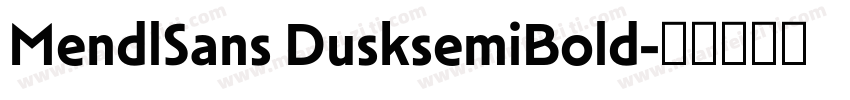MendlSans DusksemiBold字体转换